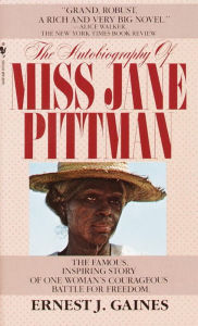 Title: The Autobiography of Miss Jane Pittman, Author: Ernest J. Gaines