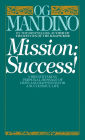 Mission: Success!: A Breathtaking Personal Message of Hope and Happiness for a Successful Life
