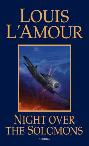 Title: Night Over the Solomons, Author: Louis L'Amour