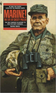 Title: Marine!: The Life Of Chesty Puller, Author: Burke Davis
