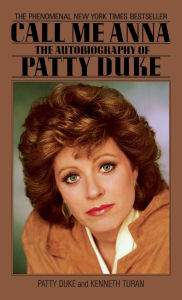 Title: Call Me Anna: The Autobiography of Patty Duke, Author: Patty Duke