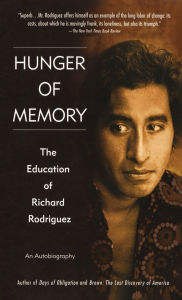 Title: Hunger of Memory: The Education of Richard Rodriguez, Author: Richard Rodriguez
