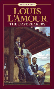 Title: The Daybreakers, Author: Louis L'Amour