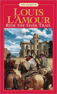 Title: Ride the Dark Trail, Author: Louis L'Amour