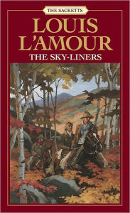 Title: The Sky-Liners, Author: Louis L'Amour