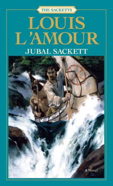 Jubal Sackett The Sacketts by L'Amour Louis