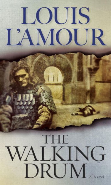 The Walking Drum by Louis L&#39;Amour, Paperback | Barnes & Noble®