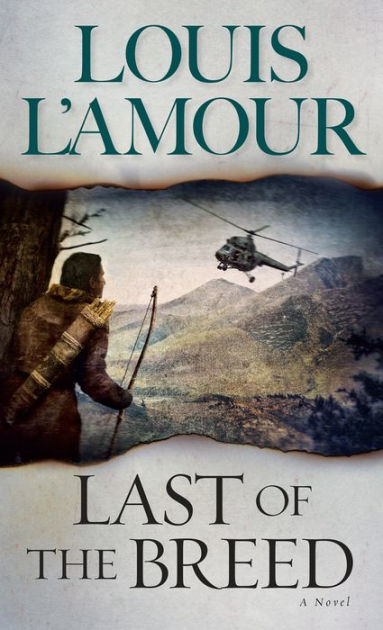 Last of the Breed by Louis L&#39;Amour, Paperback | Barnes & Noble®