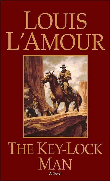 The Key-Lock Man by Louis L&#39;Amour, Paperback | Barnes & Noble®