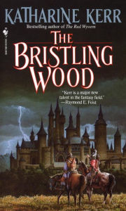 Title: The Bristling Wood (Deverry Series #3), Author: Katharine Kerr