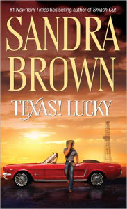 Title: Texas! Lucky: A Novel, Author: Sandra Brown