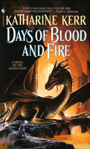 Title: Days of Blood and Fire (Westland Series #3), Author: Katharine Kerr