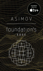 Title: Foundation's Edge (Foundation Series #4), Author: Isaac Asimov