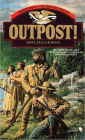 Outpost! (Wagons West: The Frontier Trilogy #3)