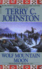 Wolf Mountain Moon: The Battle of the Butte, 1877 (The Plainsmen Series #12)