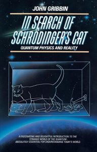 Title: In Search of Schrodinger's Cat: Quantam Physics And Reality, Author: John Gribbin