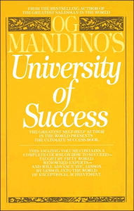 Title: Og Mandino's University of Success: The Greatest Self-Help Author in the World Presents the Ultimate Success Book, Author: Og Mandino