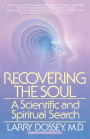 Recovering the Soul: A Scientific and Spiritual Search
