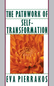 Title: The Pathwork of Self-Transformation, Author: Eva Pierrakos