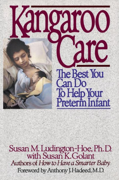 Kangaroo Care: The Best You Can Do to Help Your Preterm Infant