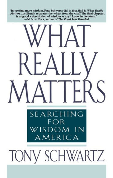 What Really Matters: Searching for Wisdom in America