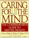 Caring for the Mind: The Comprehensive Guide to Mental Health