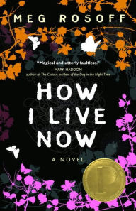 Title: How I Live Now, Author: Meg Rosoff