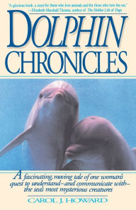 Title: Dolphin Chronicles, Author: Carol J. Howard