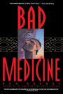 Bad Medicine: A Novel