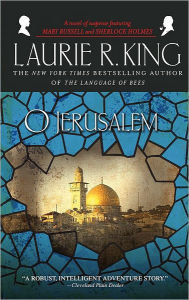 Title: O Jerusalem (Mary Russell and Sherlock Holmes Series #5), Author: Laurie R. King