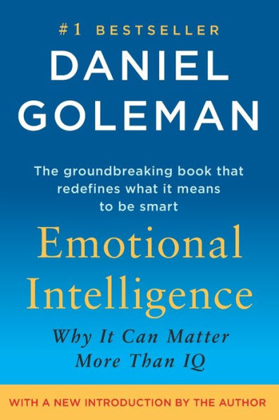 Emotional Intelligence: Why It Can Matter More Than IQ