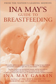 Title: Ina May's Guide to Breastfeeding, Author: Ina May Gaskin