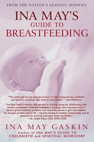 Title: Ina May's Guide to Breastfeeding, Author: Ina May Gaskin