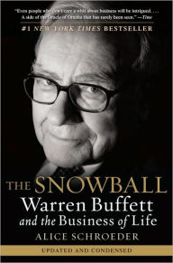 Title: The Snowball: Warren Buffett and the Business of Life, Author: Alice Schroeder