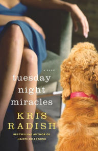 Title: Tuesday Night Miracles: A Novel, Author: Kris Radish