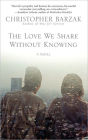 The Love We Share without Knowing