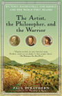 The Artist, the Philosopher, and the Warrior: Da Vinci, Machiavelli, and Borgia and the World They Shaped