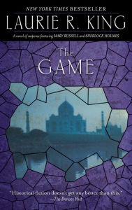 Title: The Game (Mary Russell and Sherlock Holmes Series #7), Author: Laurie R. King