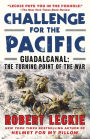 Challenge for the Pacific: Guadalcanal: The Turning Point of the War