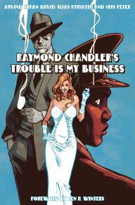 Title: Raymond Chandler's Trouble Is My Business, Author: Raymond Chandler