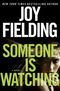 Title: Someone Is Watching, Author: Joy Fielding