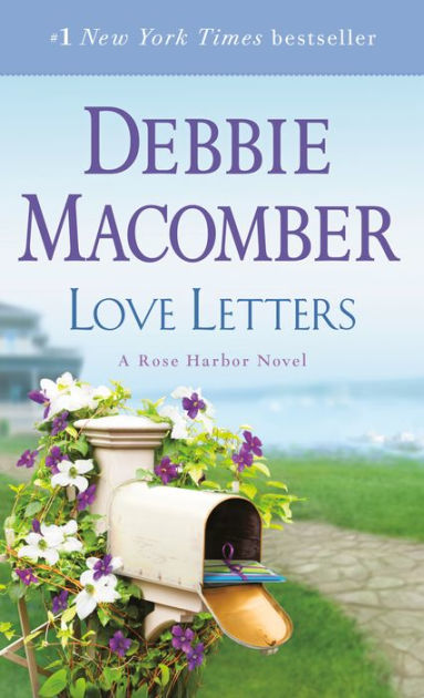Love Letters Rose Harbor Series #3 by Debbie Macomber