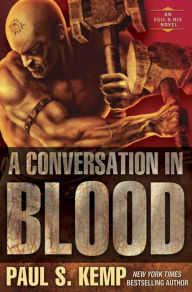 Title: A Conversation in Blood (Egil & Nix Series #3), Author: Paul S. Kemp