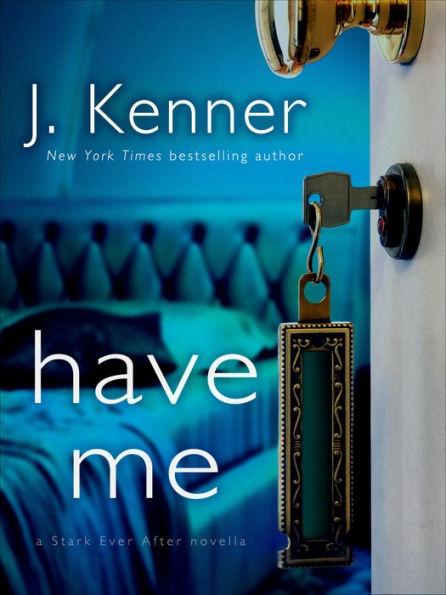 Have Me: A Stark Ever After Novella