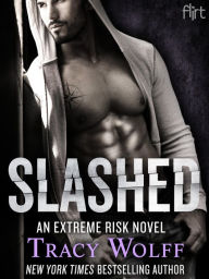 Title: Slashed (Extreme Risk Series #3), Author: Tracy Wolff