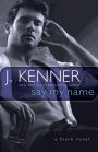 Say My Name (Stark International Series #1)