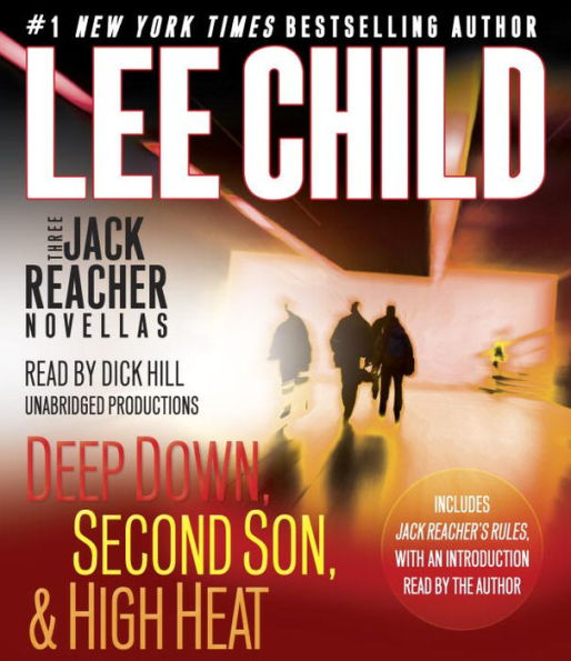 Three Jack Reacher Novellas: Deep Down, Second Son, & High Heat (with bonus Jack Reacher's Rules)