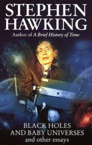 Title: Black Holes and Baby Universes and Other Essays, Author: Stephen Hawking