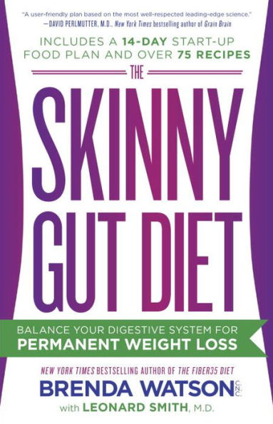 The Skinny Gut Diet: Balance Your Digestive System for Permanent Weight Loss