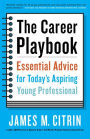 The Career Playbook: Essential Advice for Today's Aspiring Young Professional